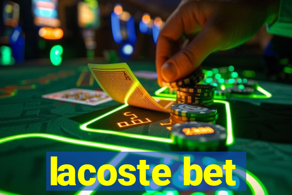 lacoste bet